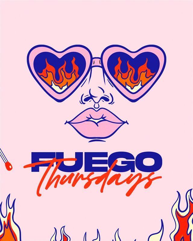 Fuego Thursdays